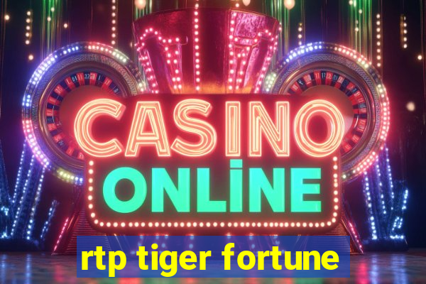 rtp tiger fortune